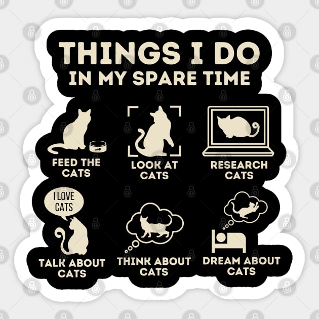 Things I Do In My Spare Time Cat lover Sticker by Raventeez